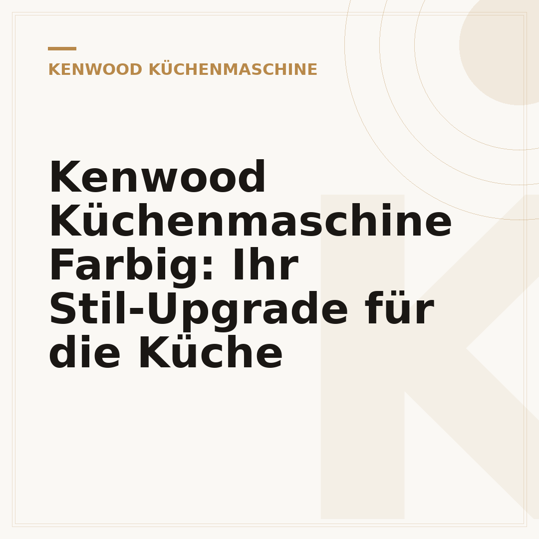 Kenwood Küchenmaschine Farbig: Ihr Stil-Upgrade für die Küche