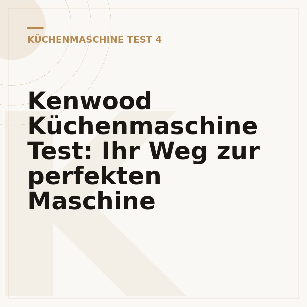 Kenwood Küchenmaschine Test: Ihr Weg zur perfekten Maschine