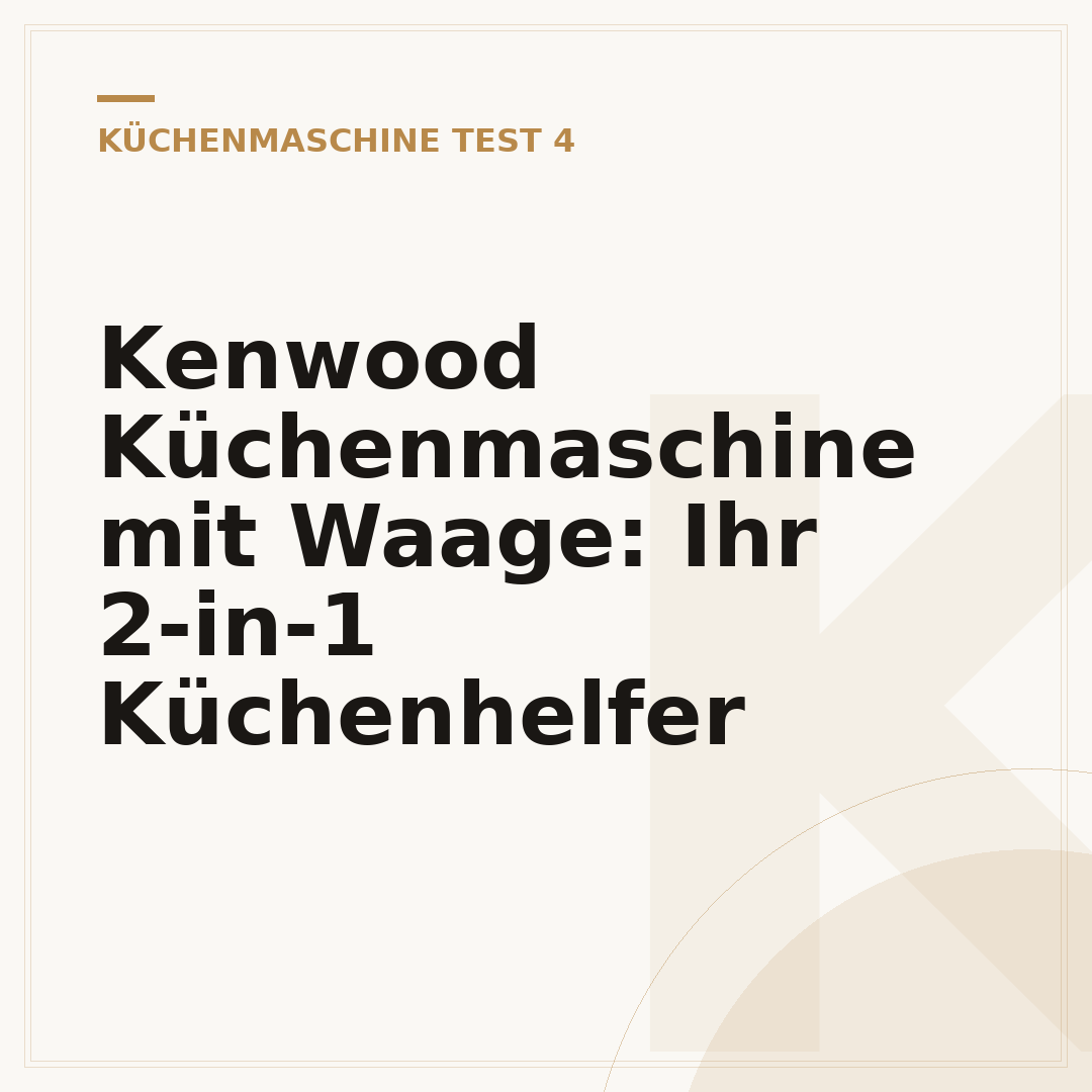 Kenwood Küchenmaschine mit Waage: Ihr 2-in-1 Küchenhelfer
