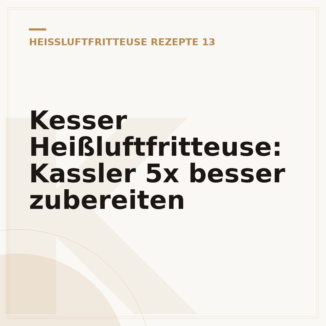 Kesser Heißluftfritteuse: Kassler 5x besser zubereiten