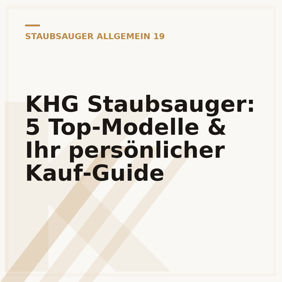 KHG Staubsauger: 5 Top-Modelle & Ihr persönlicher Kauf-Guide