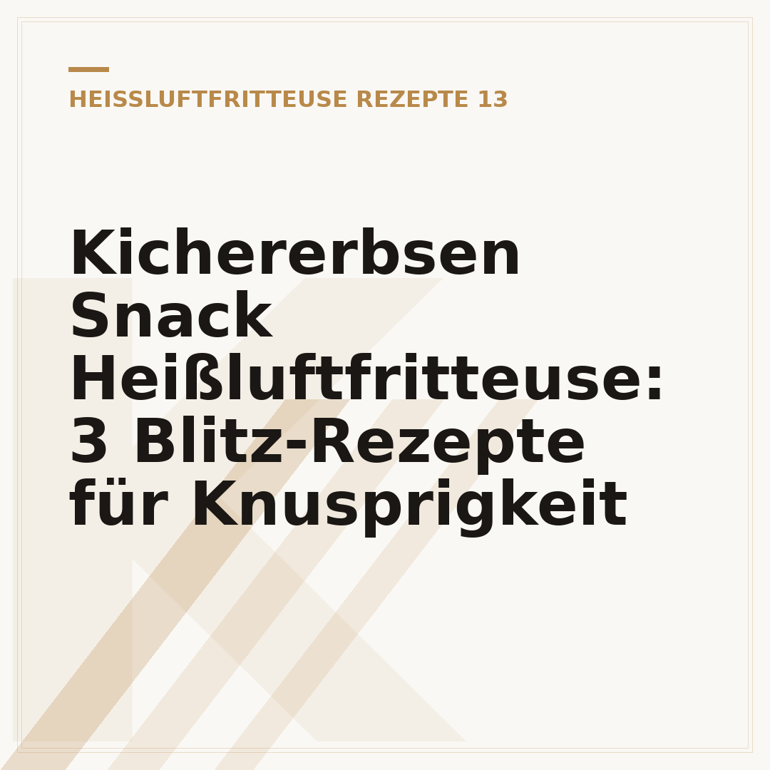 Kichererbsen Snack Heißluftfritteuse: 3 Blitz-Rezepte für Knusprigkeit