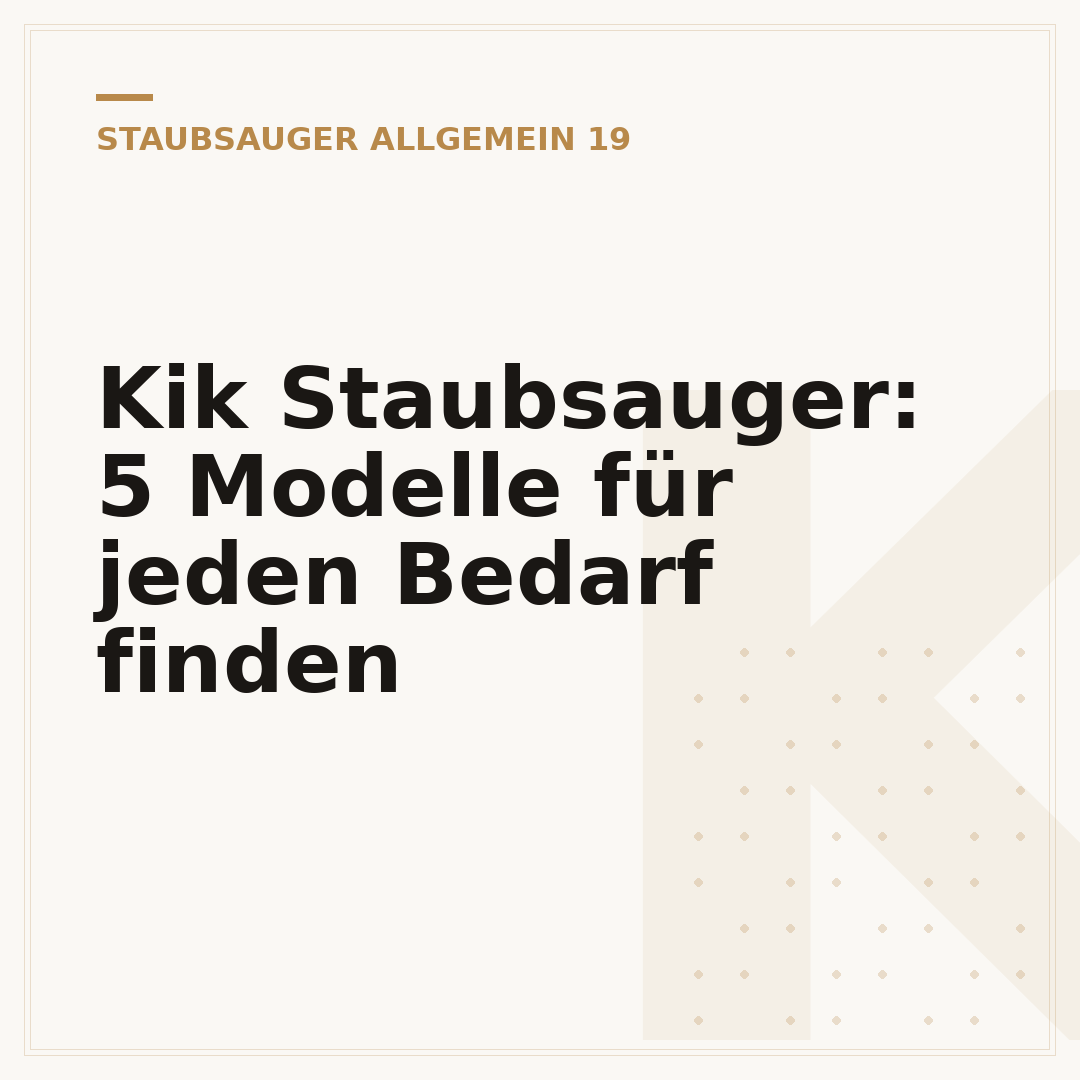 Kik Staubsauger: 5 Modelle für jeden Bedarf finden