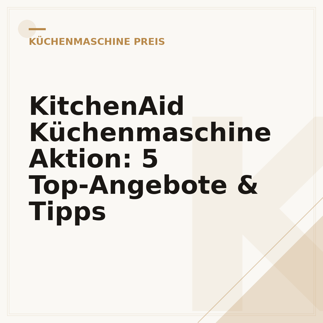 KitchenAid Küchenmaschine Aktion: 5 Top-Angebote & Tipps