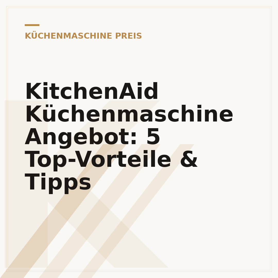 KitchenAid Küchenmaschine Angebot: 5 Top-Vorteile & Tipps