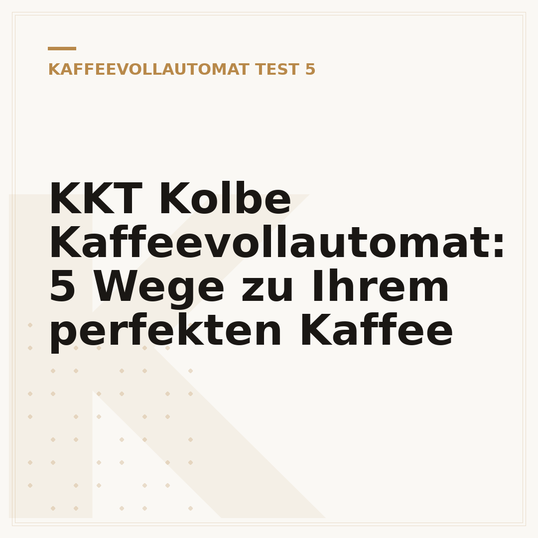 KKT Kolbe Kaffeevollautomat: 5 Wege zu Ihrem perfekten Kaffee