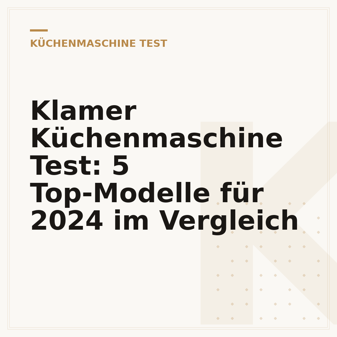 Klamer Küchenmaschine Test: 5 Top-Modelle für 2024 im Vergleich