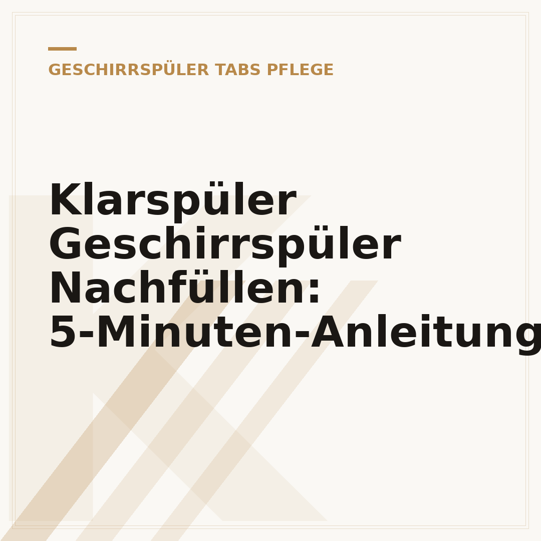 Klarspüler Geschirrspüler Nachfüllen: 5-Minuten-Anleitung