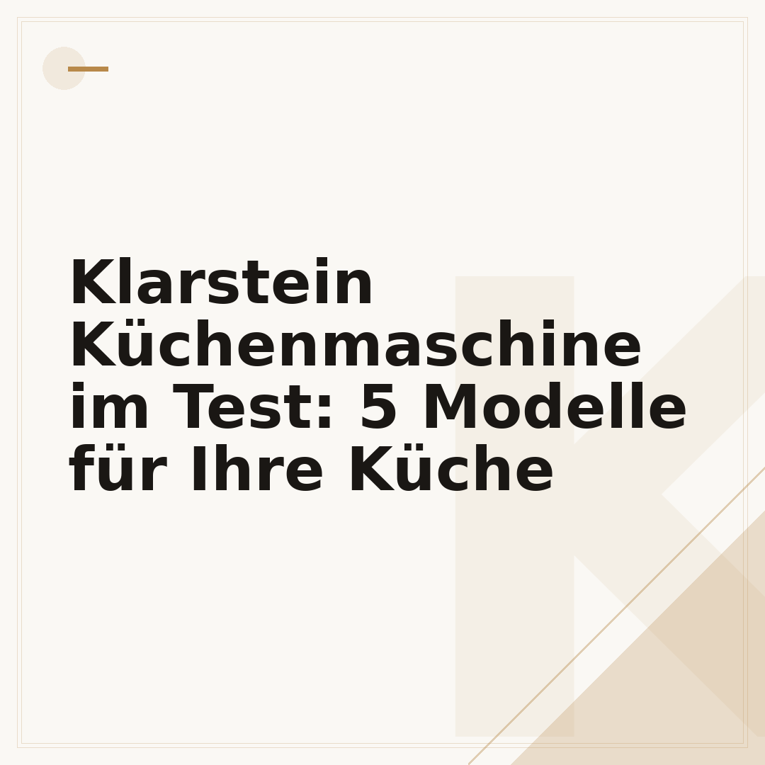 Klarstein Küchenmaschine im Test: 5 Modelle für Ihre Küche