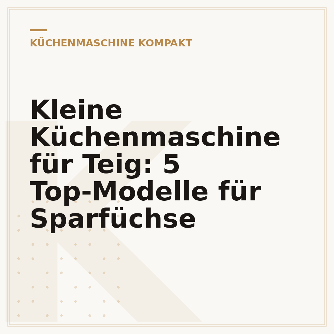 Kleine Küchenmaschine für Teig: 5 Top-Modelle für Sparfüchse