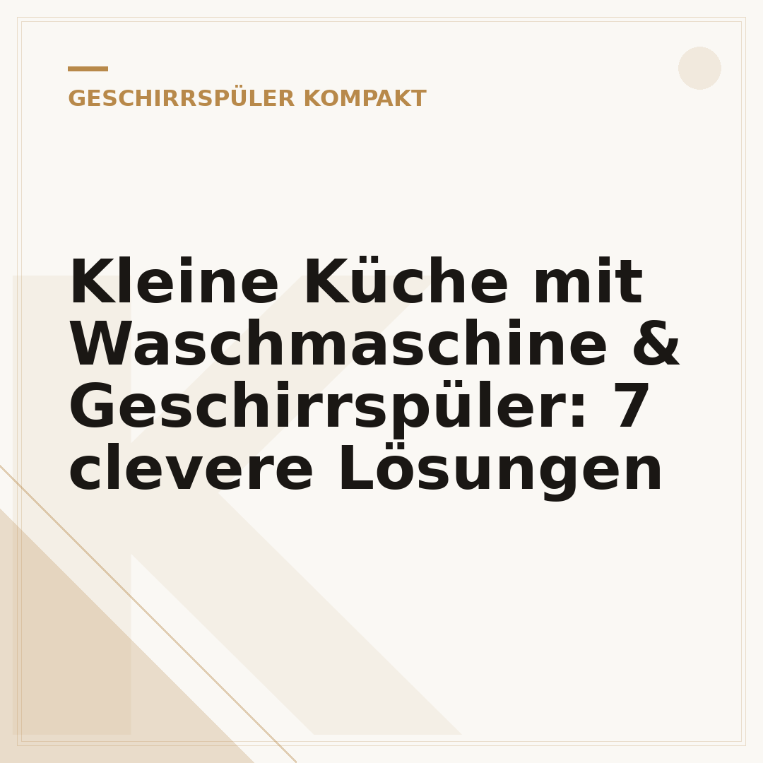 Kleine Küche mit Waschmaschine & Geschirrspüler: 7 clevere Lösungen
