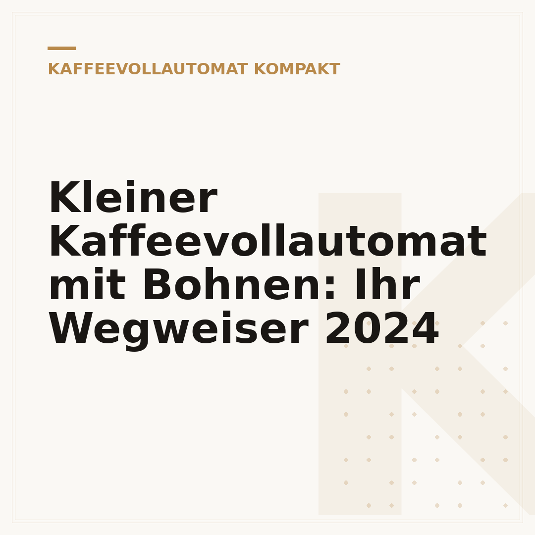 Kleiner Kaffeevollautomat mit Bohnen: Ihr Wegweiser 2024