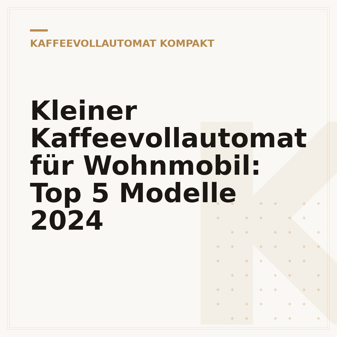 Kleiner Kaffeevollautomat für Wohnmobil: Top 5 Modelle 2024