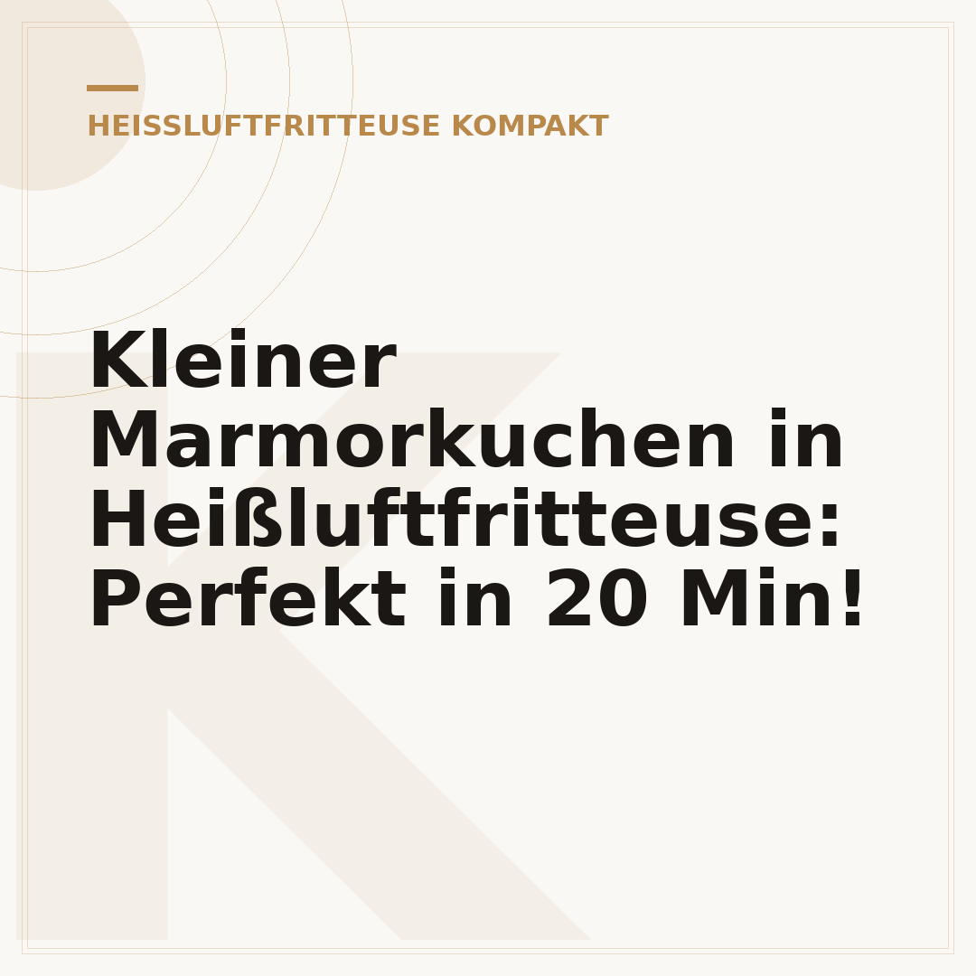 Kleiner Marmorkuchen in Heißluftfritteuse: Perfekt in 20 Min!