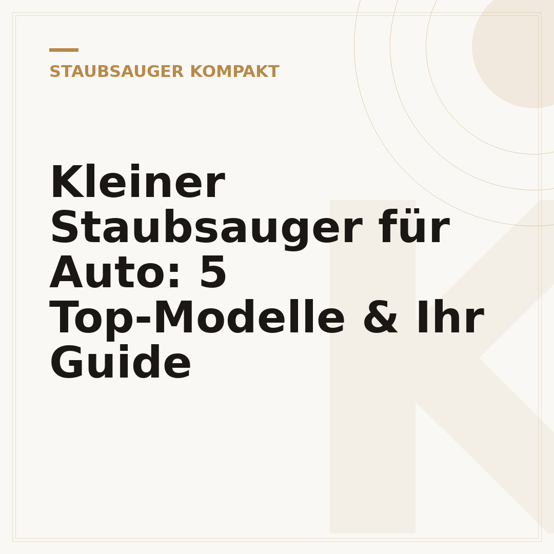 Kleiner Staubsauger für Auto: 5 Top-Modelle & Ihr Guide