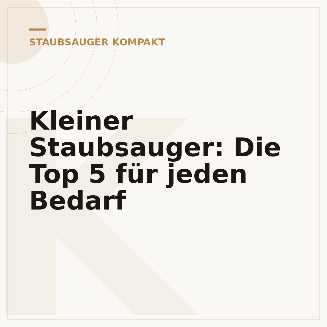 Kleiner Staubsauger: Die Top 5 für jeden Bedarf