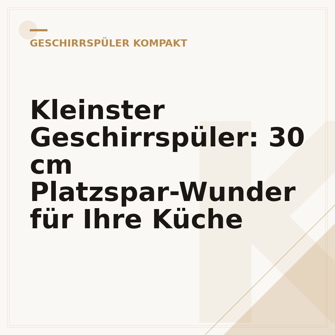 Kleinster Geschirrspüler: 30 cm Platzspar-Wunder für Ihre Küche