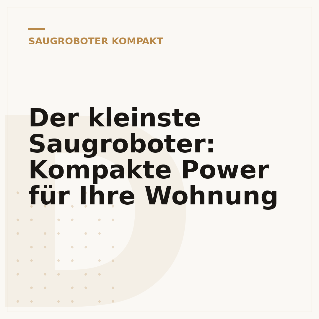 Der kleinste Saugroboter: Kompakte Power für Ihre Wohnung