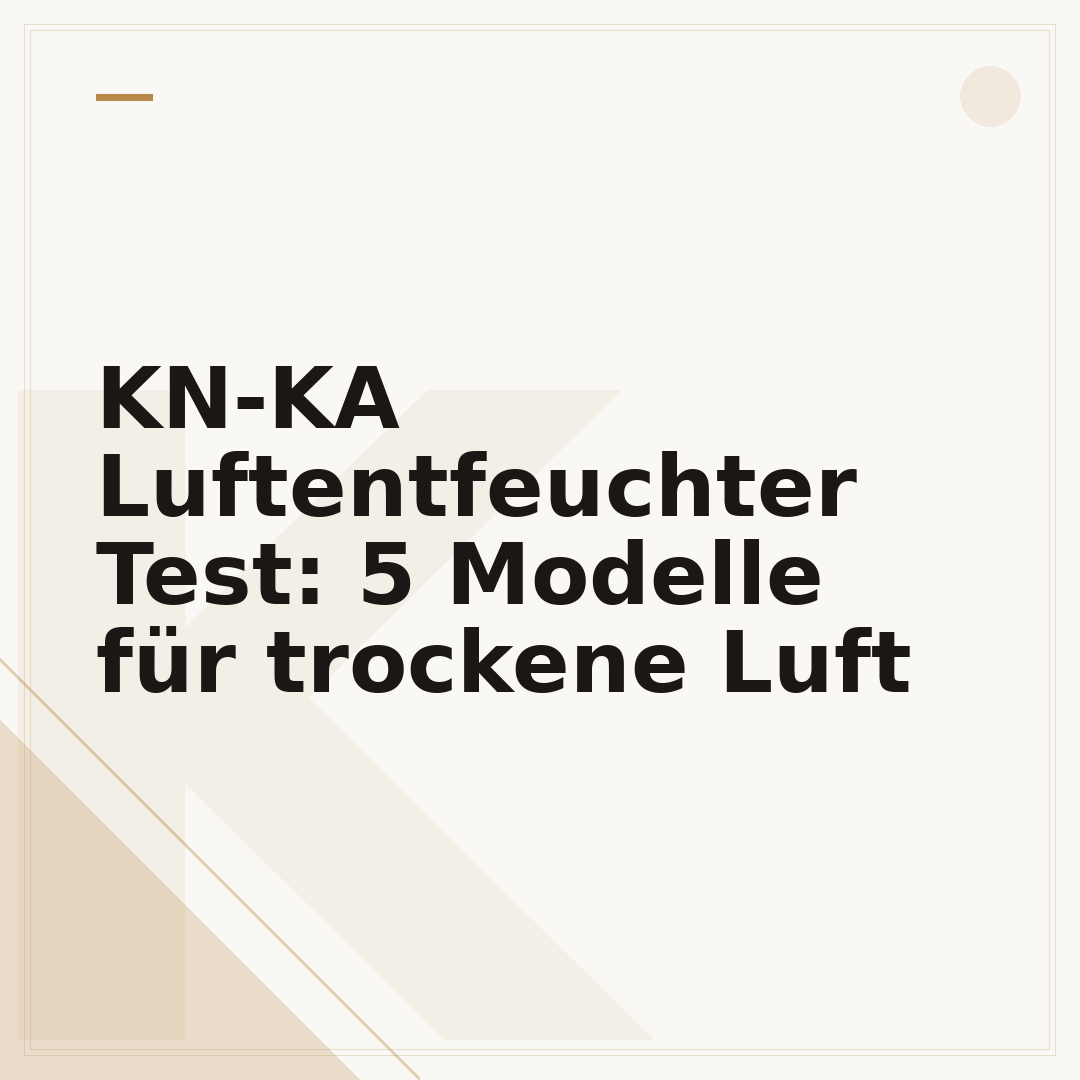 KN-KA Luftentfeuchter Test: 5 Modelle für trockene Luft