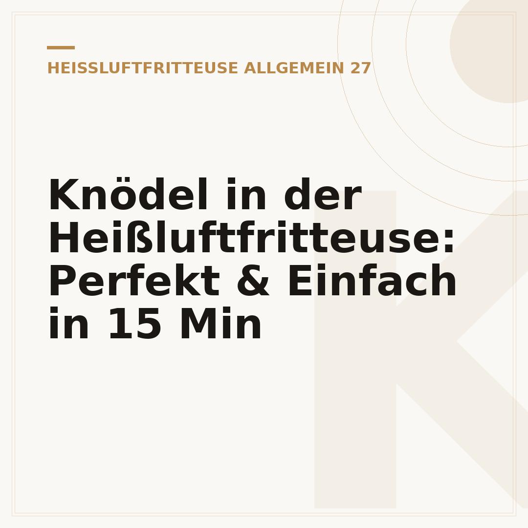 Knödel in der Heißluftfritteuse: Perfekt & Einfach in 15 Min