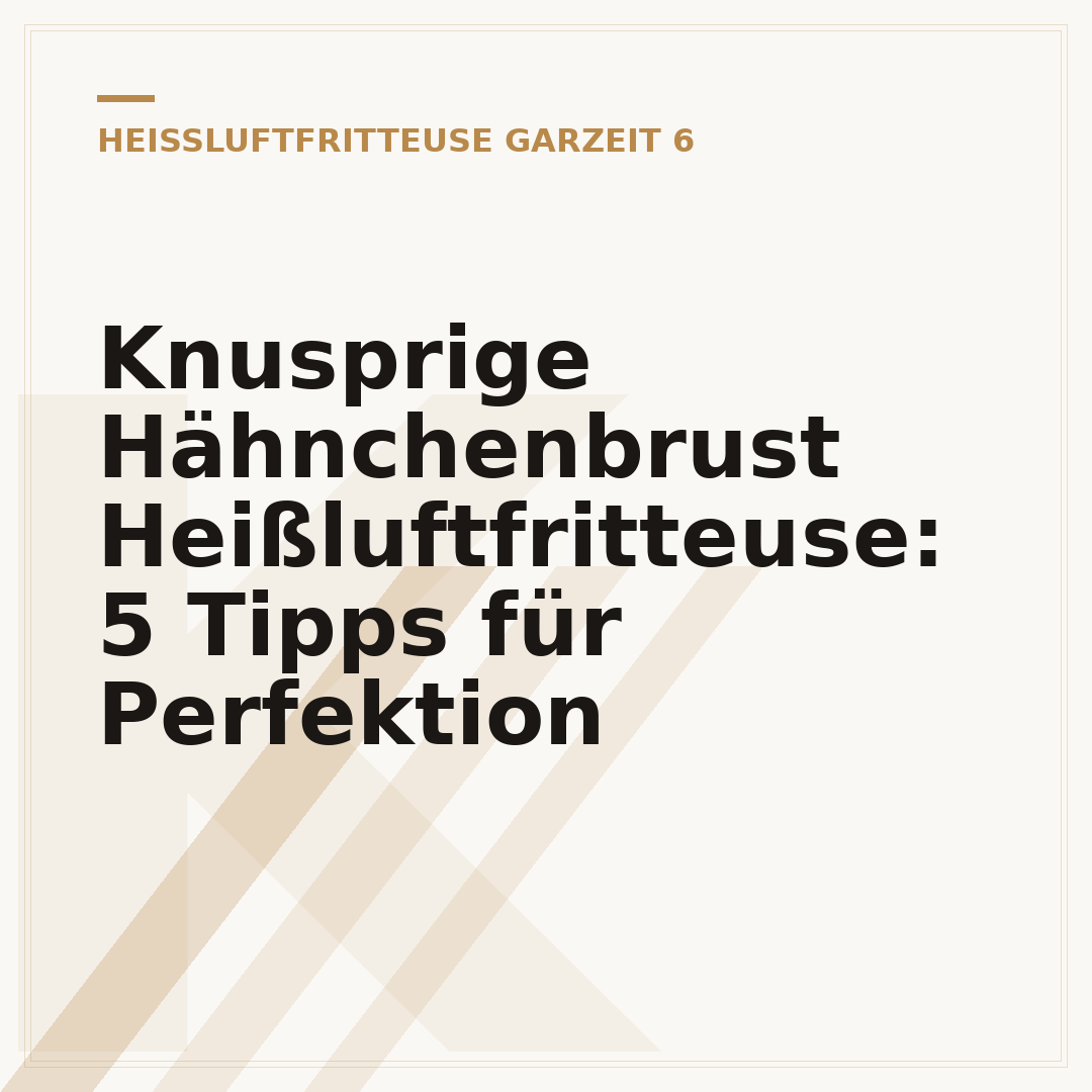 Knusprige Hähnchenbrust Heißluftfritteuse: 5 Tipps für Perfektion