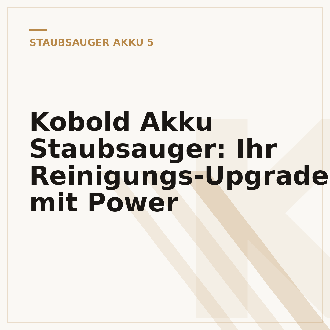 Kobold Akku Staubsauger: Ihr Reinigungs-Upgrade mit Power