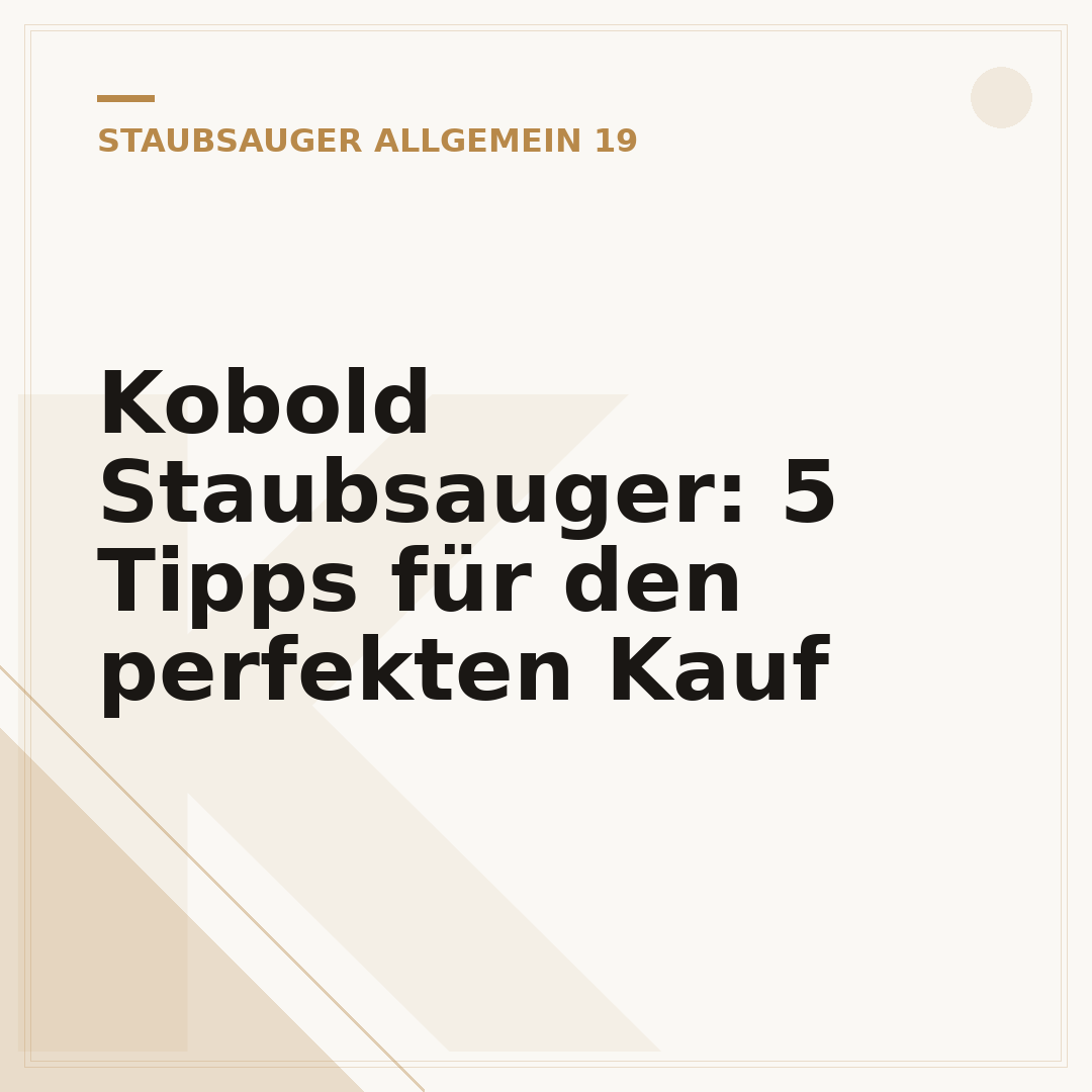 Kobold Staubsauger: 5 Tipps für den perfekten Kauf