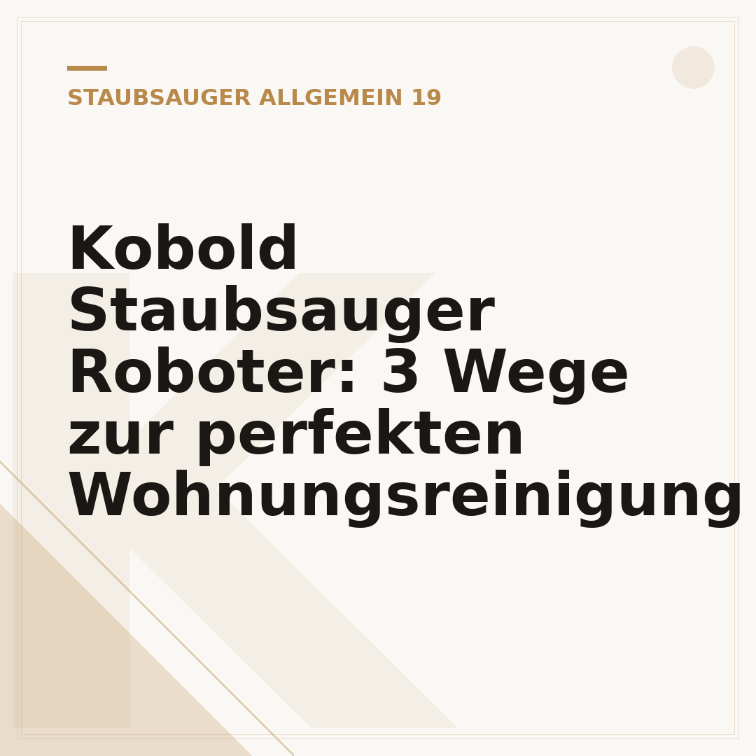 Kobold Staubsauger Roboter: 3 Wege zur perfekten Wohnungsreinigung