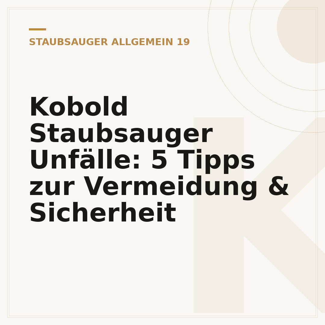 Kobold Staubsauger Unfälle: 5 Tipps zur Vermeidung & Sicherheit
