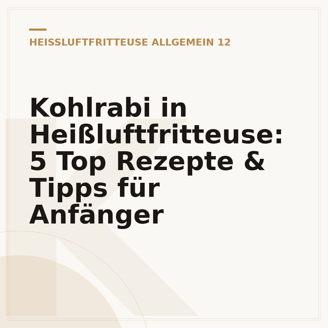 Kohlrabi in Heißluftfritteuse: 5 Top Rezepte & Tipps für Anfänger