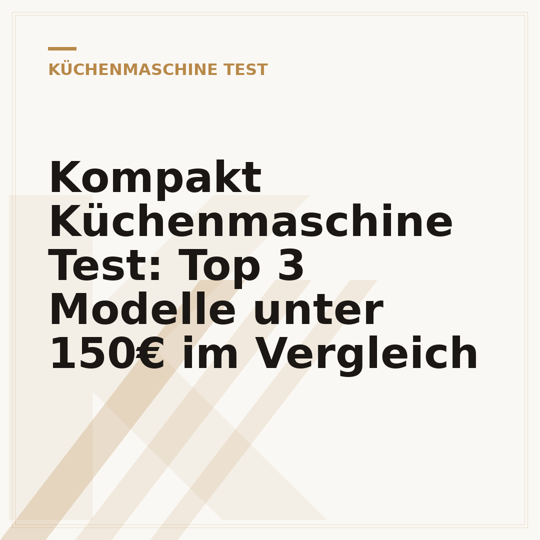 Kompakt Küchenmaschine Test: Top 3 Modelle unter 150€ im Vergleich