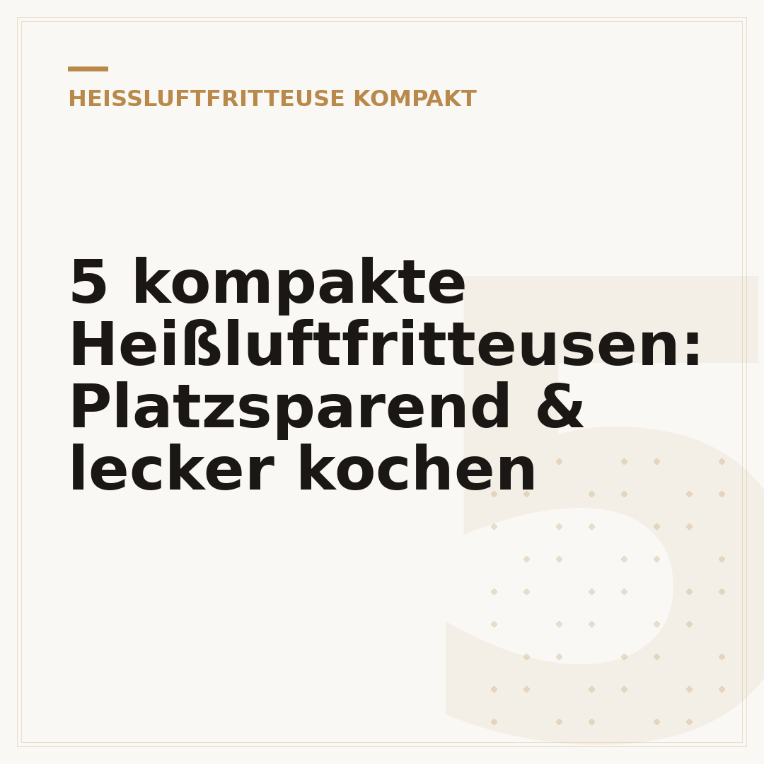 5 kompakte Heißluftfritteusen: Platzsparend & lecker kochen