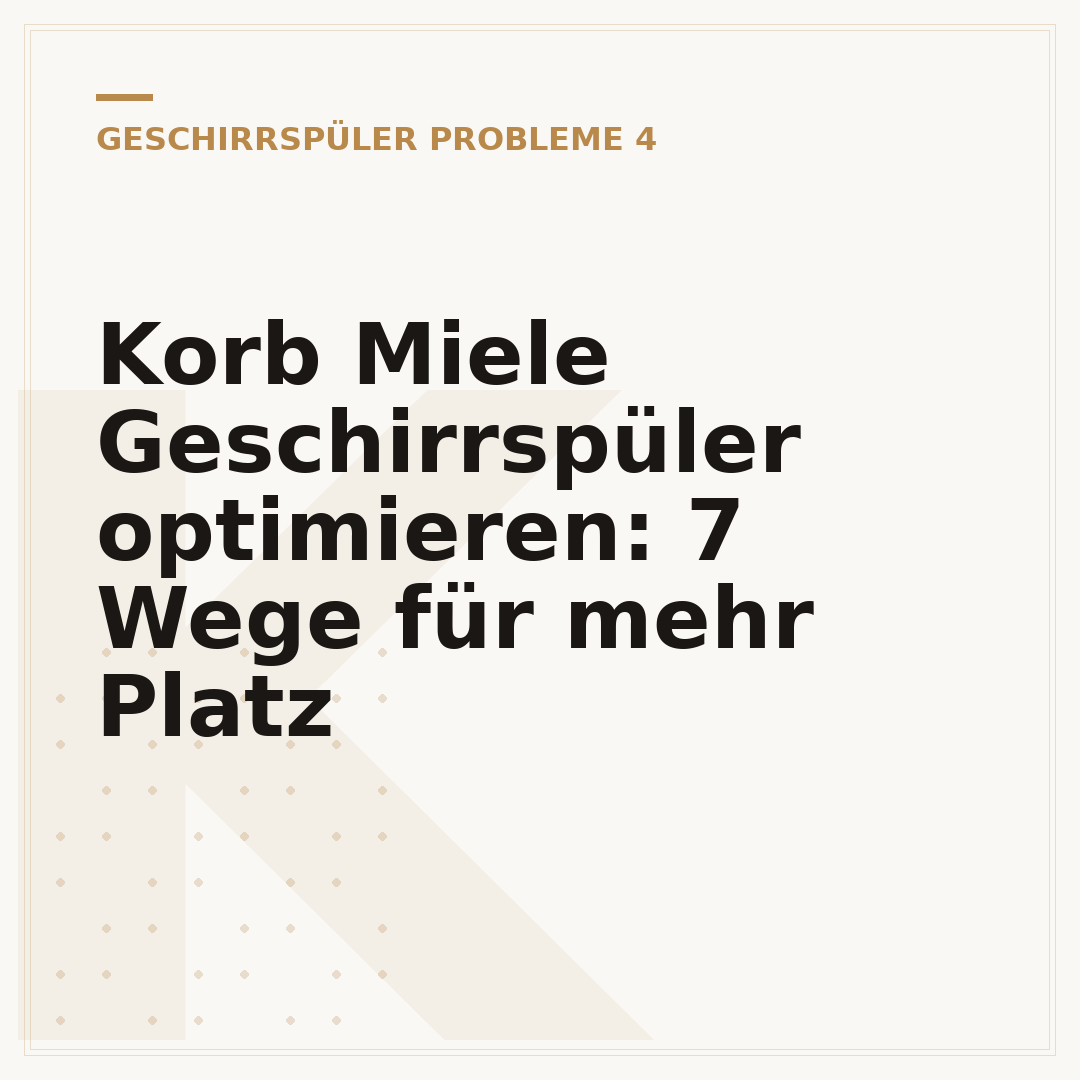Korb Miele Geschirrspüler optimieren: 7 Wege für mehr Platz