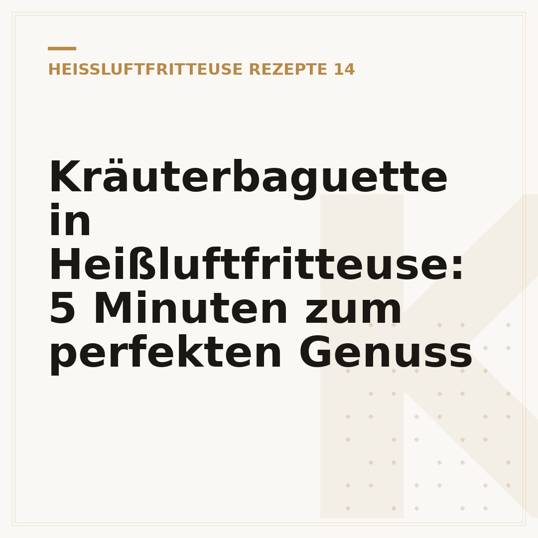Kräuterbaguette in Heißluftfritteuse: 5 Minuten zum perfekten Genuss