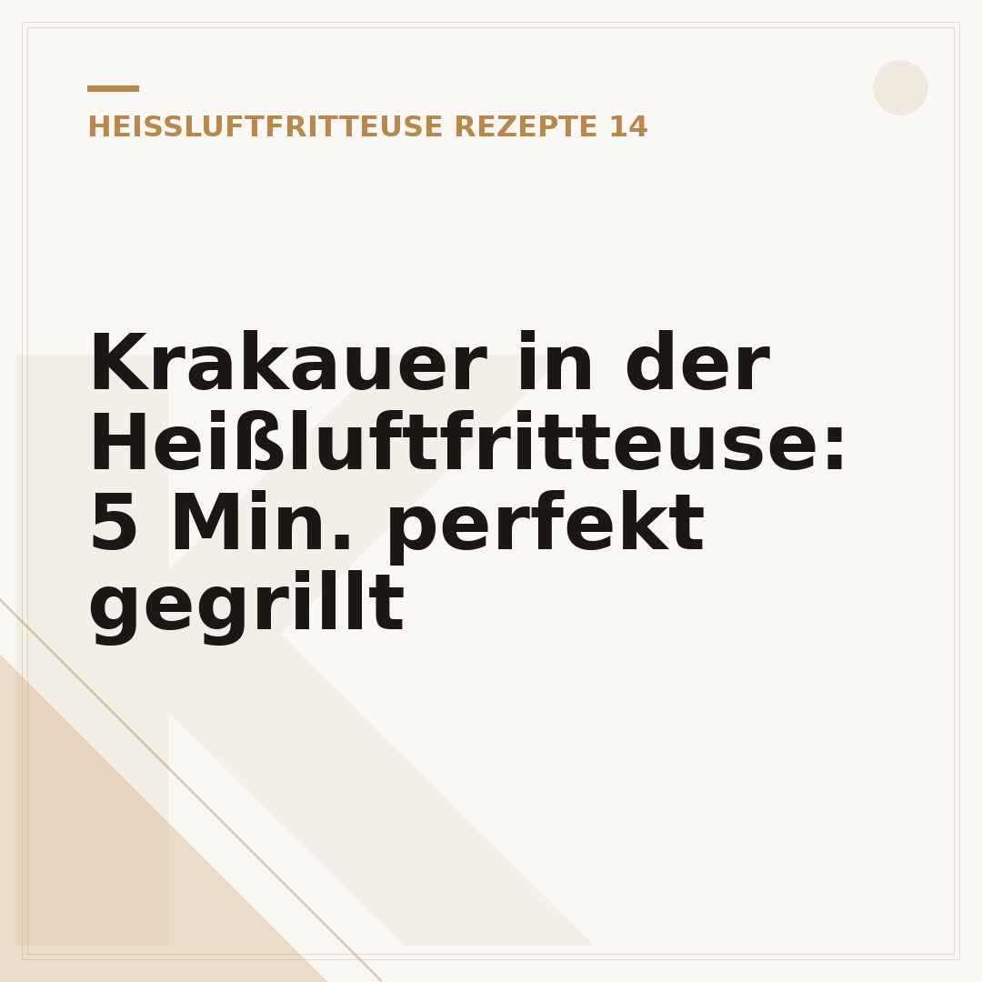 Krakauer in der Heißluftfritteuse: 5 Min. perfekt gegrillt