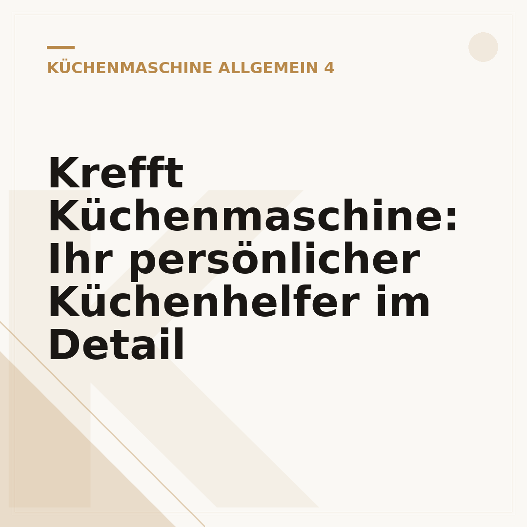 Krefft Küchenmaschine: Ihr persönlicher Küchenhelfer im Detail