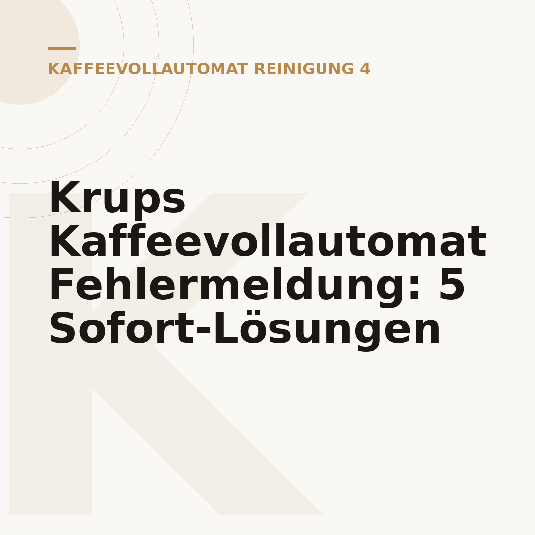 Krups Kaffeevollautomat Fehlermeldung: 5 Sofort-Lösungen