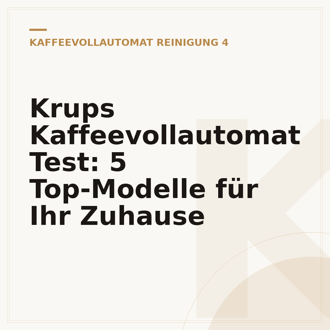 Krups Kaffeevollautomat Test: 5 Top-Modelle für Ihr Zuhause