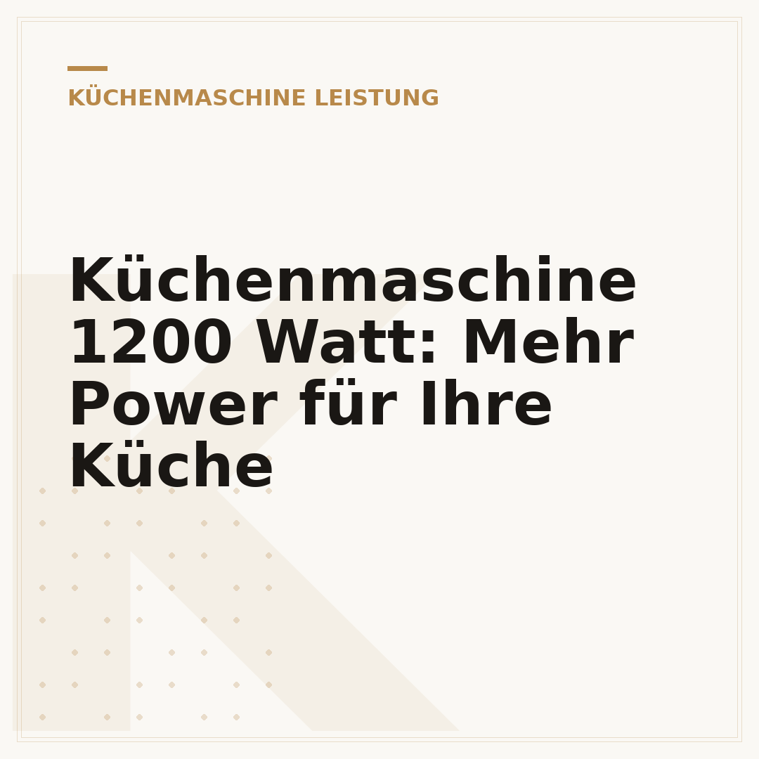 Küchenmaschine 1200 Watt: Mehr Power für Ihre Küche