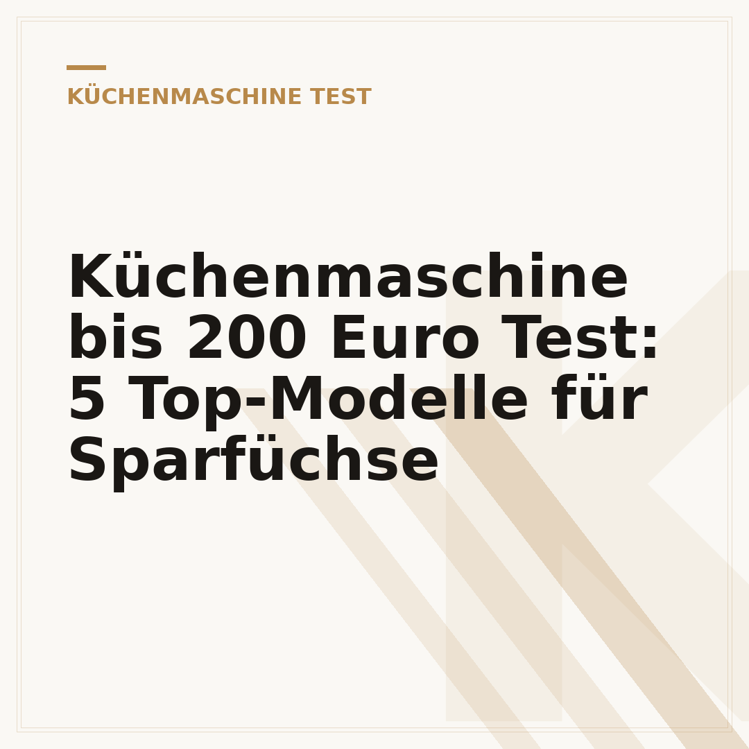 Küchenmaschine bis 200 Euro Test: 5 Top-Modelle für Sparfüchse