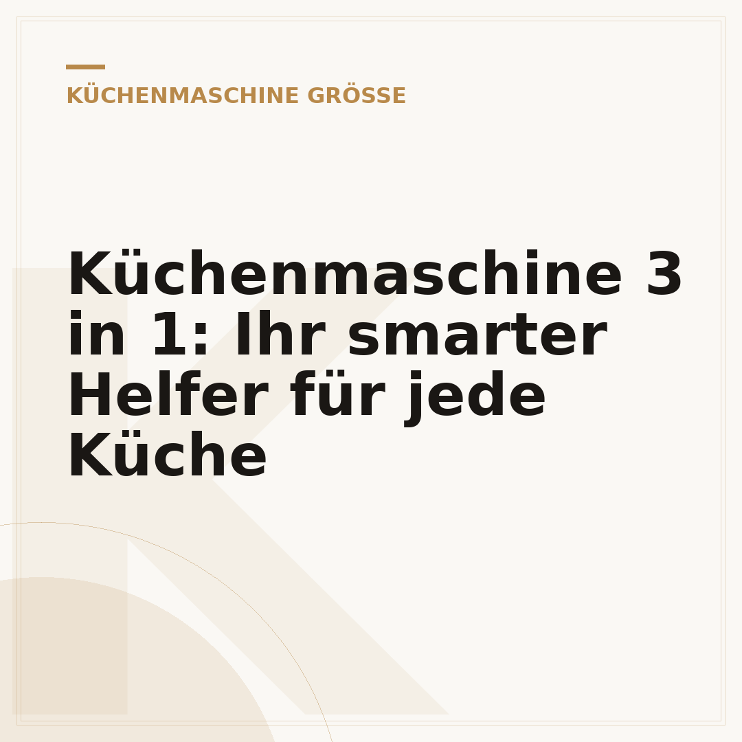 Küchenmaschine 3 in 1: Ihr smarter Helfer für jede Küche