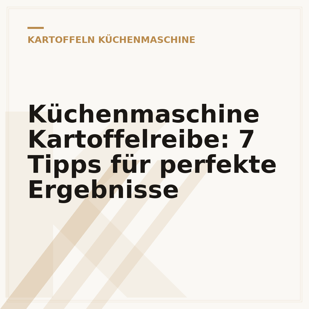 Küchenmaschine Kartoffelreibe: 7 Tipps für perfekte Ergebnisse