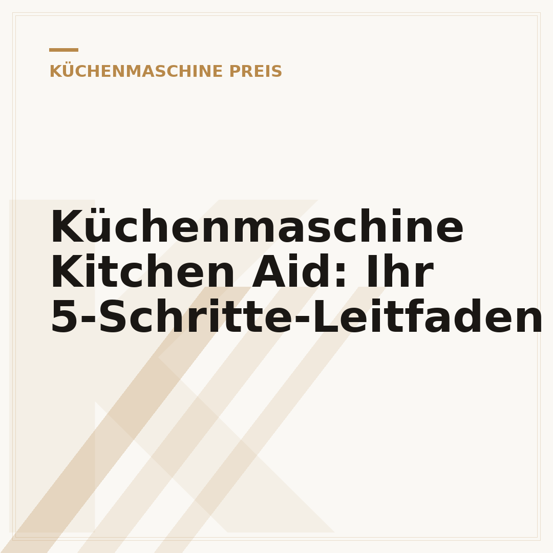 Küchenmaschine Kitchen Aid: Ihr 5-Schritte-Leitfaden