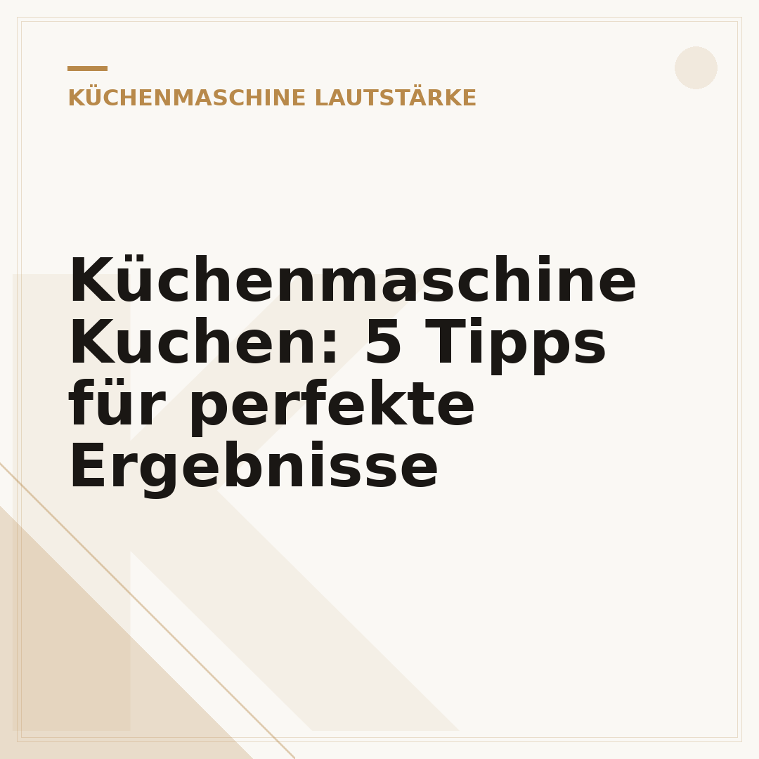 Küchenmaschine Kuchen: 5 Tipps für perfekte Ergebnisse