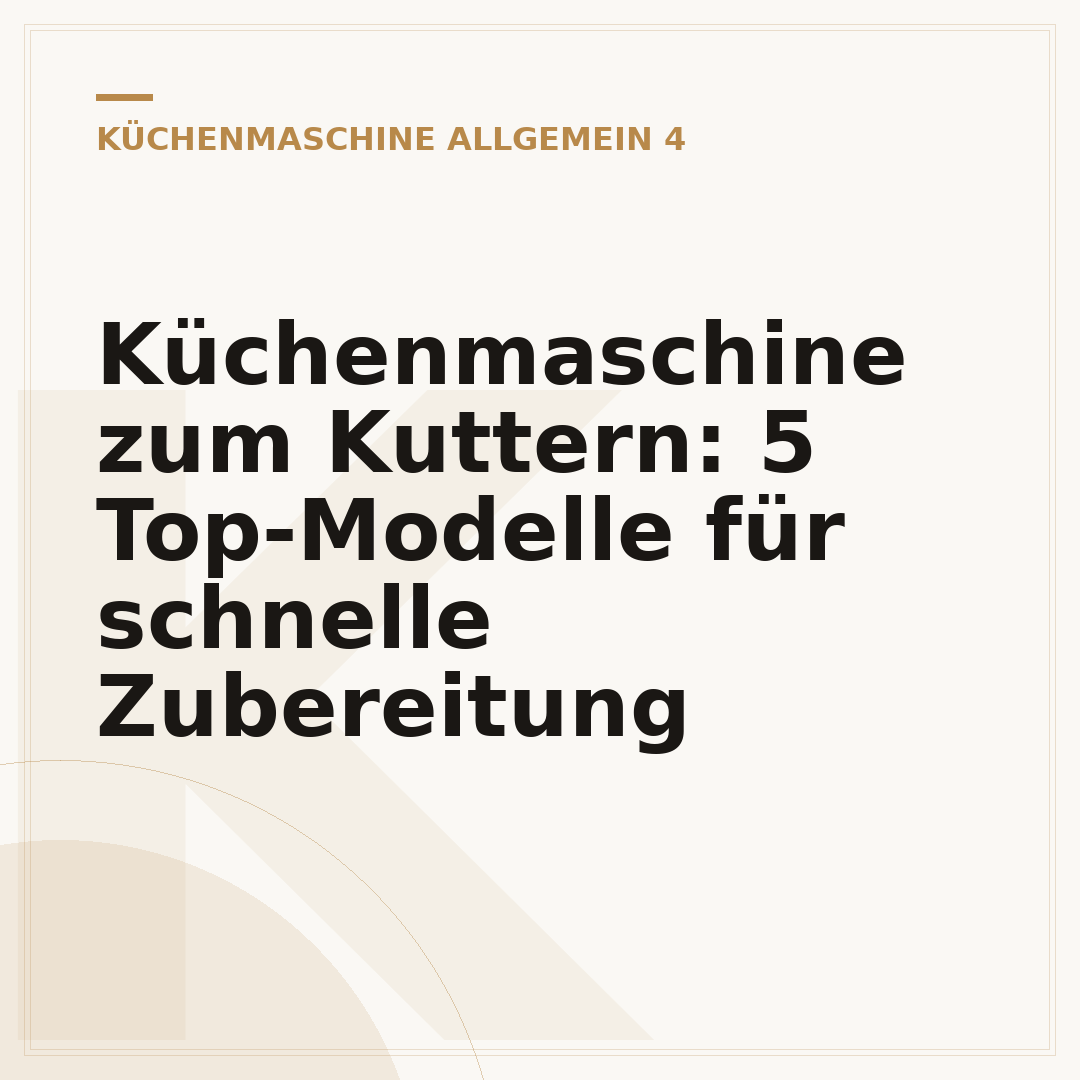 Küchenmaschine zum Kuttern: 5 Top-Modelle für schnelle Zubereitung