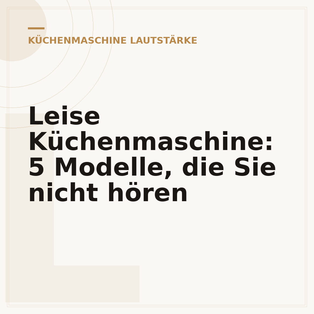 Leise Küchenmaschine: 5 Modelle, die Sie nicht hören