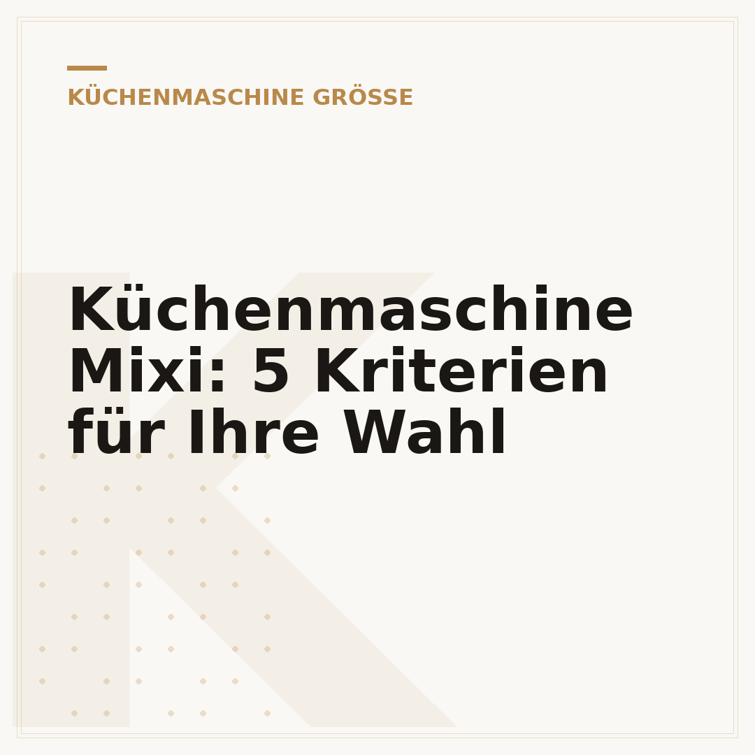 Küchenmaschine Mixi: 5 Kriterien für Ihre Wahl