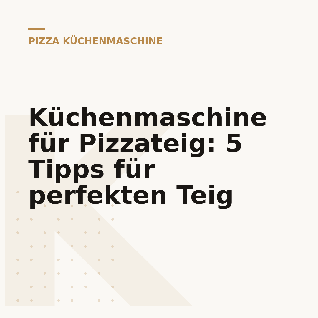 Küchenmaschine für Pizzateig: 5 Tipps für perfekten Teig