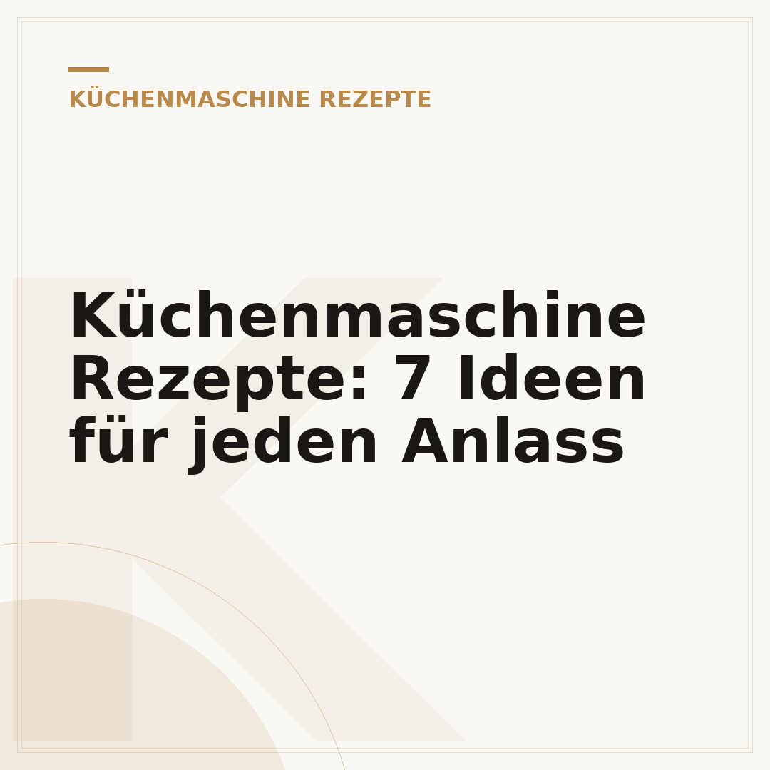 Küchenmaschine Rezepte: 7 Ideen für jeden Anlass
