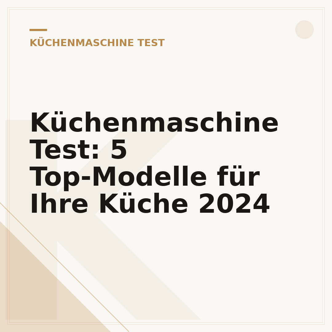 Küchenmaschine Test: 5 Top-Modelle für Ihre Küche 2024